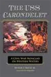 Book cover of The USS Carondelet by Smith, Myron J., Jr.
