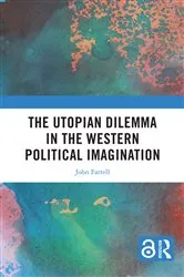 Book cover of The Utopian Dilemma in the Western Political Imagination by John Farrell