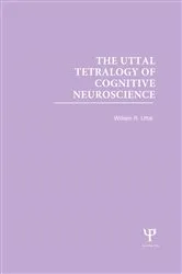 Book cover of The Uttal Tetralogy of Cognitive Neuroscience by William R. Uttal