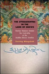 Book cover of The Uttaratantra in the Land of Snows by Tsering Wangchuk