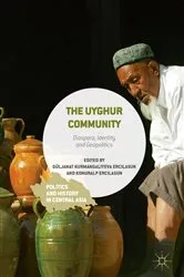 Book cover of The Uyghur Community by Güljanat Kurmangaliyeva Ercilasun