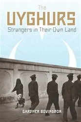 Book cover of The Uyghurs by Gardner Bovingdon