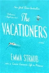 Book cover of The Vacationers by Emma Straub