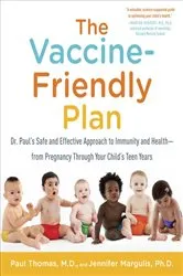 Book cover of The Vaccine-Friendly Plan by Paul Thomas