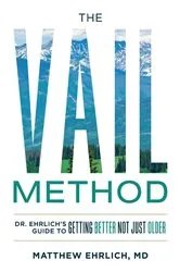 Book cover of The Vail Method by Ehrlich, M.D., Matthew