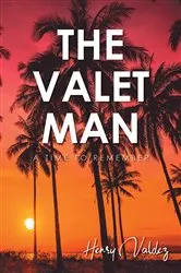 Book cover of The Valet Man by Henry Valdez