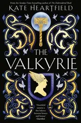 Book cover of The Valkyrie by Kate Heartfield