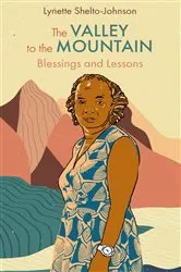 Book cover of The Valley to the Mountain by Lynette Shelto-Johnson