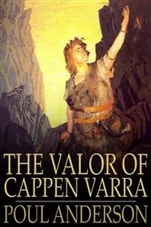 Book cover of The Valor of Cappen Varra by Poul Anderson