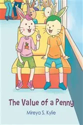 Book cover of The Value Of A Penny by Mireya S. Kylie
