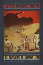 Book cover of The Value of Labor by Martha Lampland