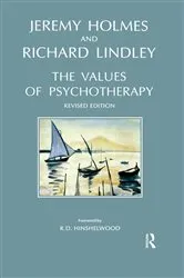Book cover of The Values of Psychotherapy by Jeremy Holmes