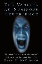 Book cover of The Vampire as Numinous Experience by Beth E. McDonald