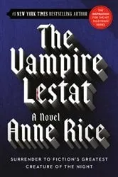 Book cover of The Vampire Lestat by Anne Rice