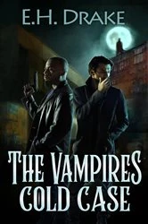 Book cover of The Vampire's Cold Case by E.H. Drake