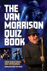 Book cover of The Van Morrison Quiz Book by Mart Matthews