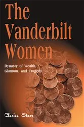 Book cover of The Vanderbilt Women by Clarice Stasz