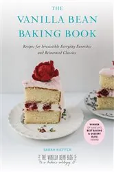Book cover of The Vanilla Bean Baking Book by Sarah Kieffer