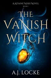 Book cover of The Vanish Witch by A.J. Locke