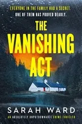 Book cover of The Vanishing Act by Sarah Ward