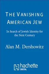 Book cover of The Vanishing American Jew by Alan M. Dershowitz