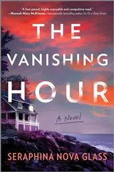 Book cover of The Vanishing Hour by Seraphina Nova Glass