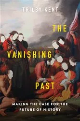Book cover of The Vanishing Past by Trilby Kent