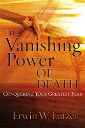 Book cover of The Vanishing Power of Death by Erwin Lutzer