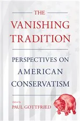 Book cover of The Vanishing Tradition by Paul Gottfried