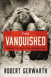 Book cover of The Vanquished by Robert Gerwarth