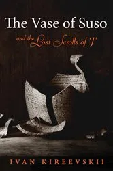 Book cover of The Vase of Suso and the Lost Scrolls of 'J' by Ivan Kireevskii