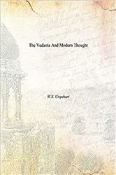 Book cover of The Vedanta And Modern Thought by W. S. Urquhart