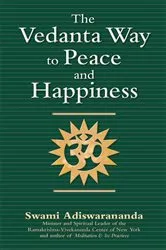 Book cover of The Vedanta Way to Peace and Happiness by Swami Adiswarananda