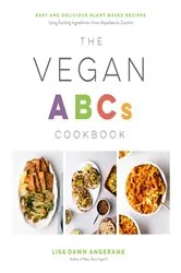 Book cover of The Vegan ABCs Cookbook by Lisa Dawn Angerame