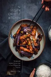 Book cover of The Vegan Chinese Kitchen by Hannah Che