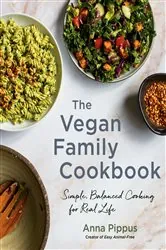 Book cover of The Vegan Family Cookbook by Anna Pippus