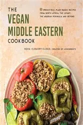 Book cover of The Vegan Middle Eastern Cookbook by Noha Elbadry-Cloud