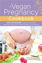 Book cover of The Vegan Pregnancy Cookbook by Lorena Novak Bull