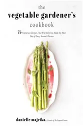 Book cover of The Vegetable Gardener's Cookbook by Danielle Majeika