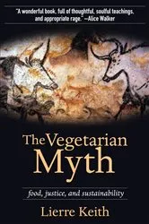 Book cover of The Vegetarian Myth by Lierre Keith