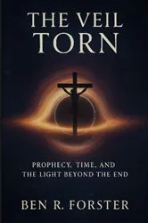 Book cover of The Veil Torn by Ben R Forster