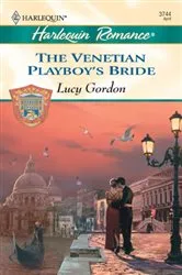 Book cover of The Venetian Playboy's Bride by Lucy Gordon