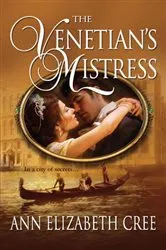Book cover of The Venetian's Mistress by Ann Elizabeth Cree