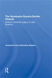 Book cover of The VenezuelaGuyana Border Dispute by Jacqueline A. Braveboy-wagner