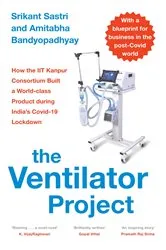 Book cover of The Ventilator Project by Srikant Sastri