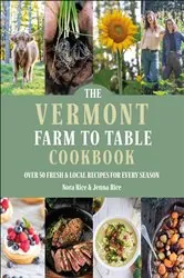 Book cover of The Vermont Farm to Table Cookbook by Jenna Rice