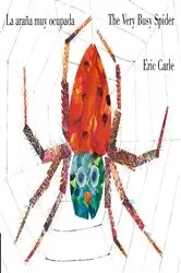 Book cover of The Very Busy Spider/La araña muy ocupada (Bilingual English-Spanish Edition) by Eric Carle