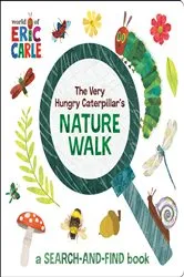 Book cover of The Very Hungry Caterpillar's Nature Walk by Eric Carle