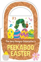 Book cover of The Very Hungry Caterpillar's Peekaboo Easter by Eric Carle