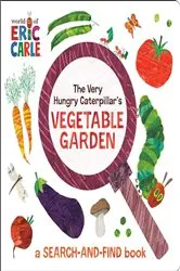 Book cover of The Very Hungry Caterpillar's Vegetable Garden by Eric Carle
